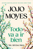 Compra Todo Va A Ir Bien en click.gt