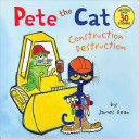 Portada del libro PETE THE CAT: CONSTRUCTION DESTRUCTION - Compralo en Aristotelez.com