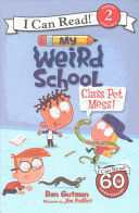 Portada del libro MY WEIRD SCHOOL: CLASS PET MESS! (I CAN READ LEVEL 2) - Compralo en Aristotelez.com