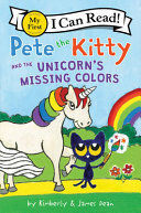 Compra Pete The Kitty And The Unicorn's Missing Colors (my First I Can Read) en click.gt