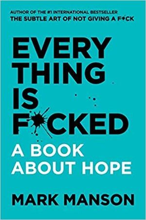 Compra Everything Is F*cked: A Book About Hope en click.gt
