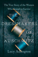 Compra The Dressmakers Of Auschwitz en click.gt