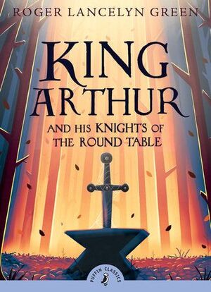 Portada del libro PUFFIN CLASSICS: KING ARTHUR AND HIS KNIGHTS OF THE ROUND TABLE - Compralo en Aristotelez.com