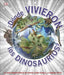 Portada del libro ¿DONDE VIVIERON LOS DINOSAURIOS? - Compralo en Aristotelez.com