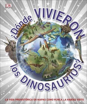 Portada del libro ¿DONDE VIVIERON LOS DINOSAURIOS? - Compralo en Aristotelez.com