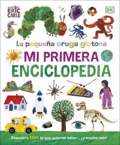 La Pequeña Oruga Glotona: Mi Primera Enciclopedia. En Zerobolas están las mejores marcas por menos.