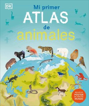 Compra Mi Primer Atlas De Animales en click.gt