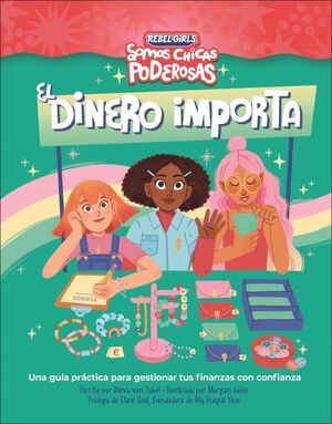 Compra El Dinero Importa (somos Chicas Poderosas) en click.gt