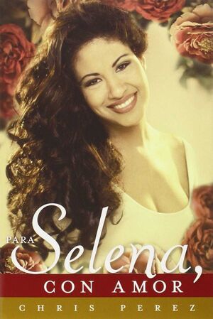 Portada del libro PARA SELENA, CON AMOR - Compralo en Aristotelez.com