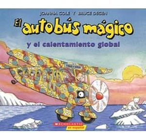 Portada del libro EL AUTOBUS MAGICO Y EL CALENTAMIENTO GLOBAL - Compralo en Aristotelez.com