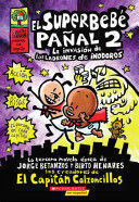 Superbebe Pañal 2: La Invasion De Los Ladrones De Inodoros. Explora los mejores libros en Aristotelez.com