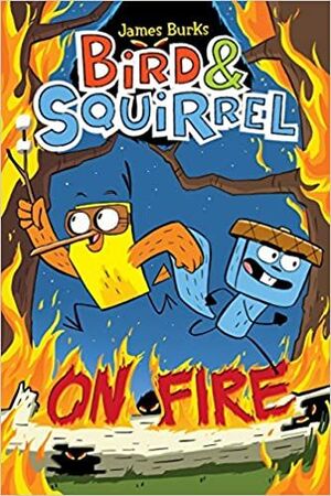 Bird & Squirrel 4: On Fire. Lo último en libros está en Aristotelez.com