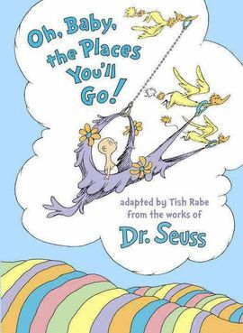 Compra Oh, Baby, The Places You'll Go! en click.gt
