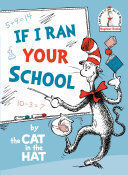 Portada del libro IF I RAN YOUR SCHOOL-BY THE CAT IN THE HAT - Compralo en Aristotelez.com