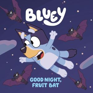 Compra Bluey: Good Night, Fruit Bat en click.gt