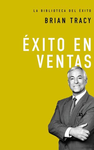 Compra La Biblioteca Del Éxito 7: Éxito En Las Ventas en click.gt