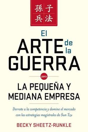 Portada del libro ARTE DE LA GUERRA PARA LA PEQUEÑA Y MEDIANA EMPRESA - Compralo en Aristotelez.com