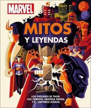 Compra Marvel Mitos Y Leyendas : Los Origenes De Thor, Los Eternos, Pantera Negra Y El Universo Marvel en click.gt