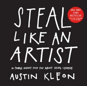 Steal Like An Artist : 10 Things Nobody Told You About Being Creative. Somos la mejor tienda en línea de Guatemala. Compra en Aristotelez.com