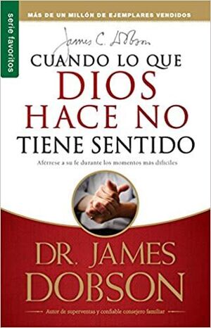 Portada del libro CUANDO LO QUE DIOS HACE NO TIENE SENTIDO - Compralo en Aristotelez.com