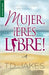 Portada del libro MUJER ERES LIBRE !! BOLSILLO - Compralo en Aristotelez.com