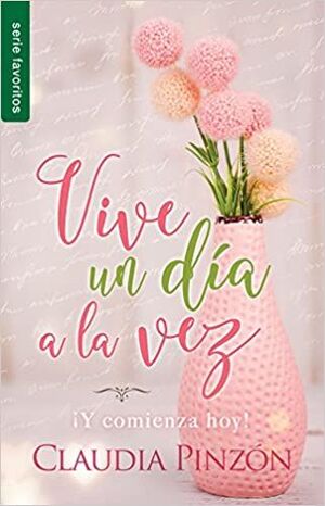 Portada del libro VIVE UN DÍA A LA VEZ - Compralo en Aristotelez.com