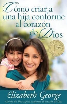 Como Criar A Una Hija Conforme Al Corazon De Dios. Encuentra más libros en Aristotelez.com, Envíos a toda Guate.