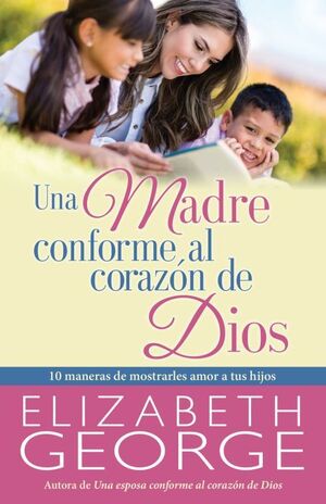 Portada del libro UNA MADRE CONFORME AL CORAZÓN DE DIOS - Compralo en Aristotelez.com