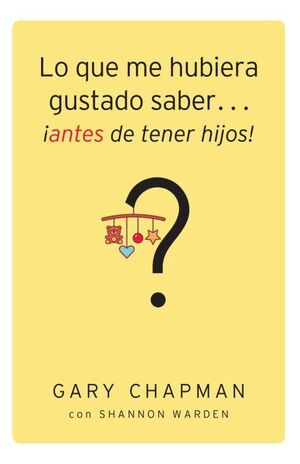 Lo Que Me Hubiera Gustado Saber...¡antes De Tener Hijos!. Compra en Aristotelez.com, la tienda en línea más confiable en Guatemala.