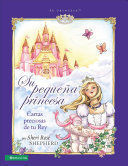 Su Pequena Princesa: Preciosas Cartas De Tu Rey. Encuentra lo que necesitas en Aristotelez.com.