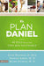 Portada del libro PLAN DANIEL, EL 40 DÍAS HACIA UNA VIDA MÁS SALUDABLE - Compralo en Aristotelez.com