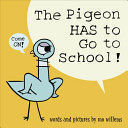 Compra The Pigeon Has To Go To School! en click.gt