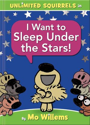 Compra I Want To Sleep Under The Stars!-an Unlimited Squirrels en click.gt