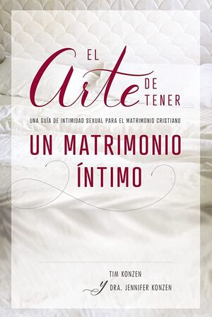 Portada del libro EL ARTE DE TENER UN MATRIMONIO ÍNTIMO - Compralo en Aristotelez.com