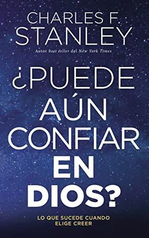 Portada del libro ¿PUEDE AUN CONFIAR EN DIOS? - Compralo en Aristotelez.com