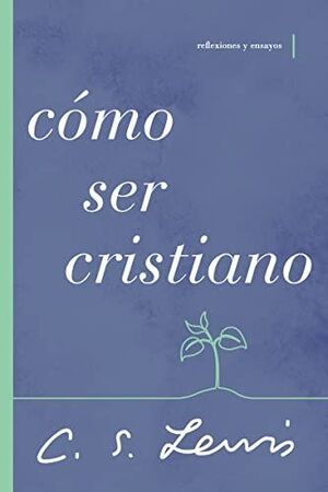 Compra Como Ser Cristiano: Reflexiones Y Ensayos en click.gt