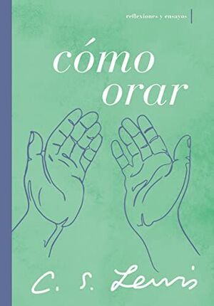 Compra Como Orar: Reflexiones Y Ensayos en click.gt