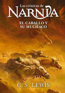 Compra Cronicas De Narnia 3:el Caballo Y Su Muchacho en click.gt