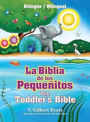 Compra La Biblia De Los Pequeñitos / The Toddler's Bible (bilingue) en click.gt