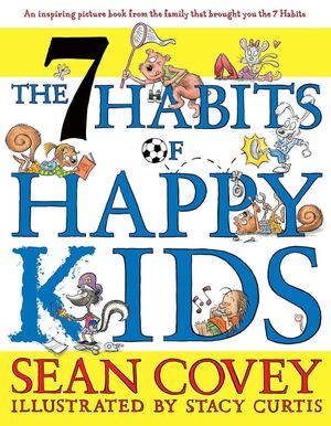 Compra The 7 Habits Of Happy Kids en click.gt
