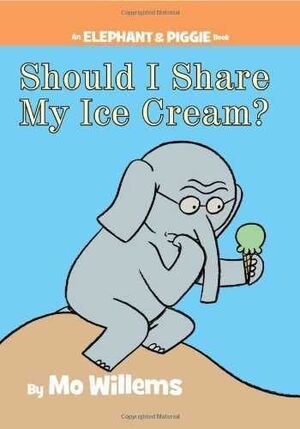 Should I Share My Ice Cream? (an Elephant And Piggie Book). No salgas de casa, compra en Aristotelez.com