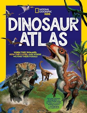 National Geographic Kids Dinosaur Atlas. Zerobols.com, Tu tienda en línea de libros en Guatemala.