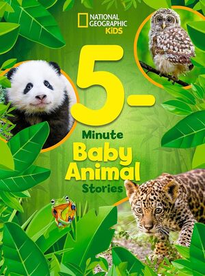 Compra National Geographic Kids 5-minute Baby Animal Stories en click.gt