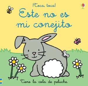 Portada del libro ESTE NO ES MI CONEJITO ¡TOCA, TOCA! - Compralo en Aristotelez.com