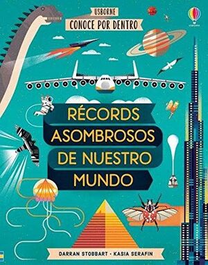 Portada del libro CONOCE POR DENTRO: RECORDS ASOMBROSOS DE NUESTRO MUNDO - Compralo en Aristotelez.com