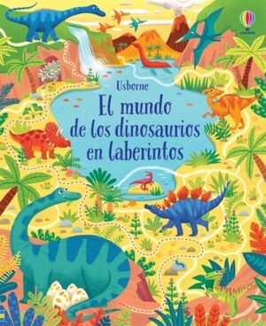 Portada del libro EL MUNDO DE LOS DINOSAURIOS EN LABERINTOS - Compralo en Aristotelez.com