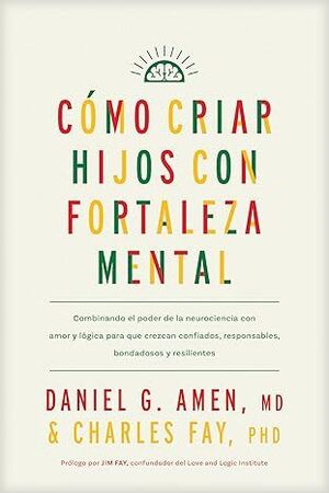 Compra Como Criar Hijos Con Fortaleza Mental en click.gt