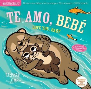 Compra Indestructibles: Te Amo, Bebé ; Love You, Baby en click.gt