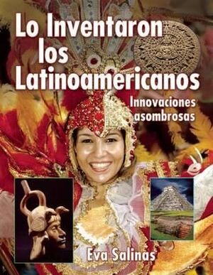 Lo Inventaron Los Latinamericanos : Innovaciones Asombrosas. Explora los mejores libros en Aristotelez.com