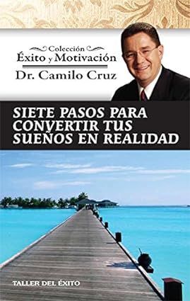 Portada del libro SIETE PASOS PARA CONVERTIR TUS SUEÑOS EN REALIDAD - Compralo en Aristotelez.com